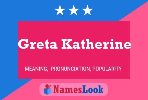 Greta Katherine Name Poster