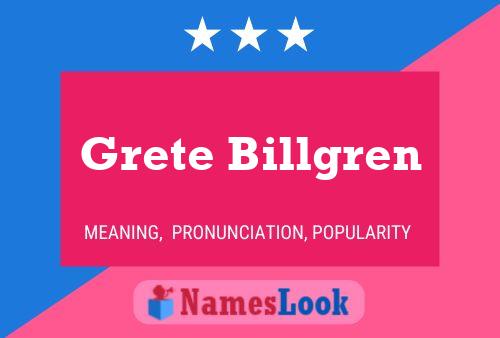 Grete Billgren Name Poster