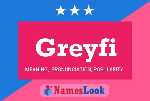 Greyfi Name Poster