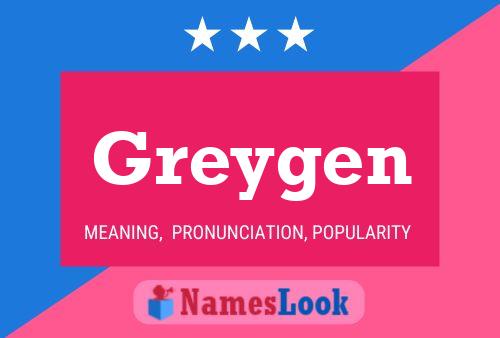 Greygen Name Poster