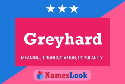 Greyhard Name Poster