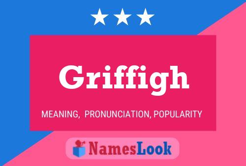 Griffigh Name Poster