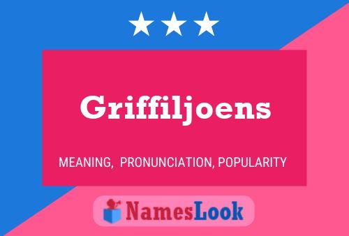 Griffiljoens Name Poster