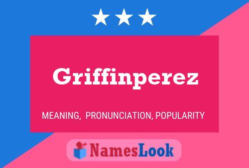 Griffinperez Name Poster