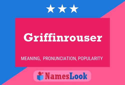 Griffinrouser Name Poster