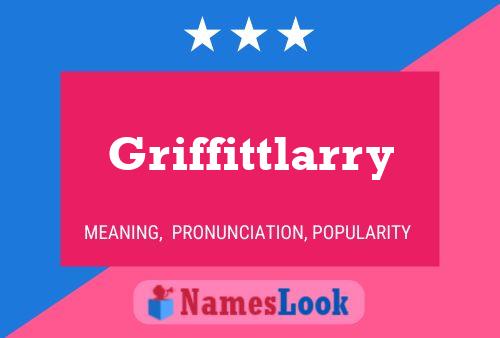 Griffittlarry Name Poster