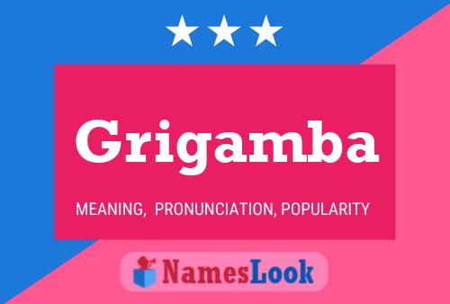 Grigamba Name Poster