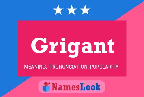 Grigant Name Poster