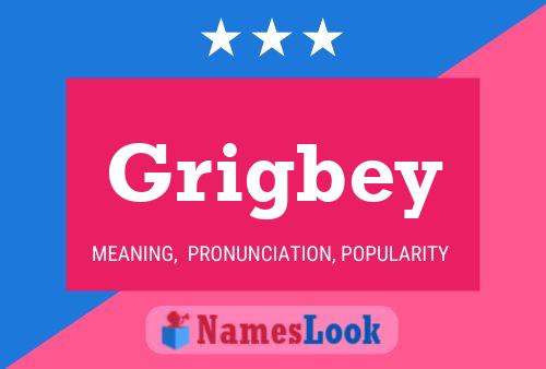 Grigbey Name Poster