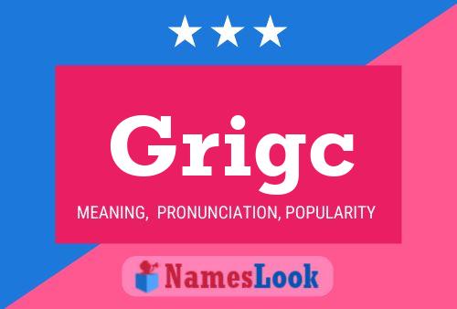 Grigc Name Poster