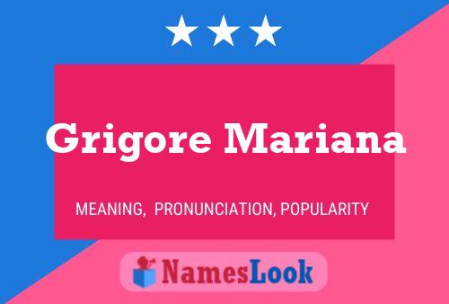 Grigore Mariana Name Poster