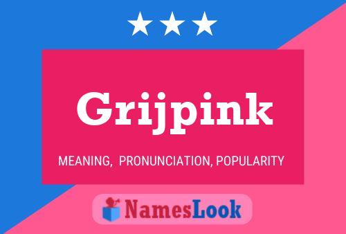 Grijpink Name Poster