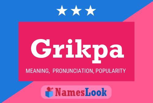 Grikpa Name Poster