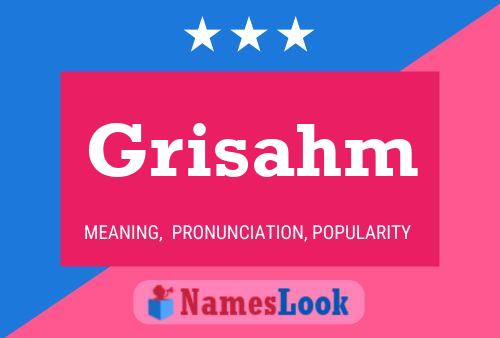 Grisahm Name Poster