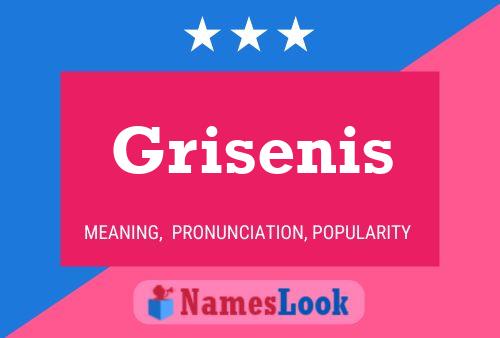 Grisenis Name Poster