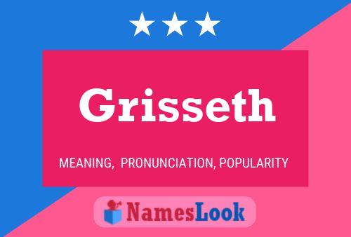 Grisseth Name Poster