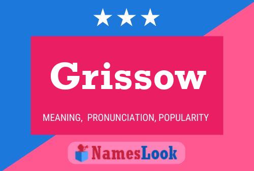 Grissow Name Poster