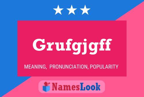 Grufgjgff Name Poster