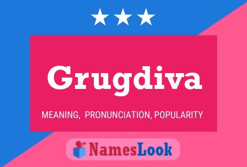 Grugdiva Name Poster