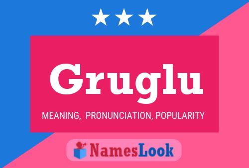 Gruglu Name Poster