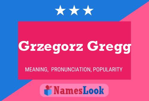 Grzegorz Gregg Name Poster