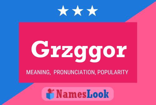 Grzggor Name Poster