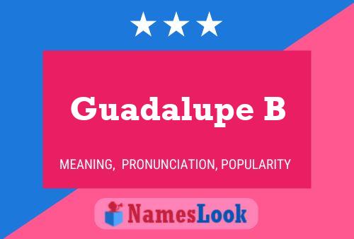 Guadalupe B Name Poster