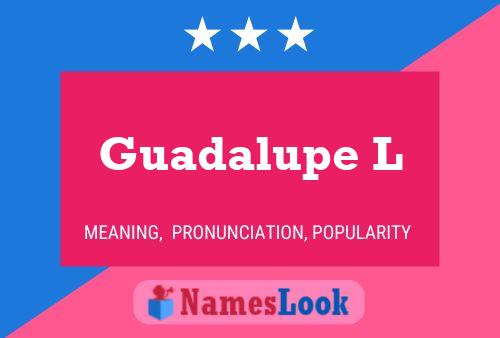 Guadalupe L Name Poster