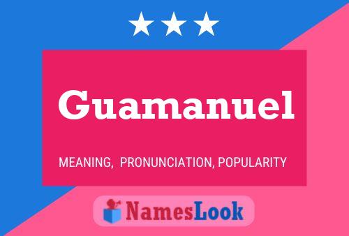 Guamanuel Name Poster