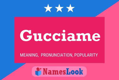 Gucciame Name Poster