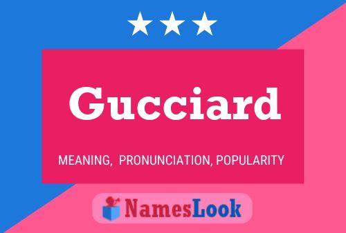 Gucciard Name Poster