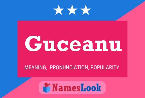 Guceanu Name Poster