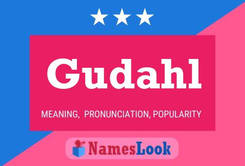 Gudahl Name Poster