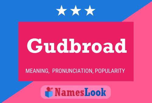 Gudbroad Name Poster