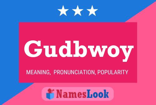 Gudbwoy Name Poster