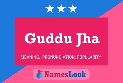 Guddu Jha Name Poster