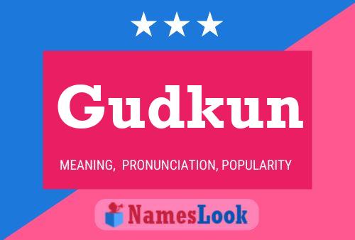 Gudkun Name Poster