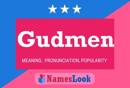 Gudmen Name Poster