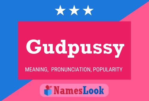 Gudpussy Name Poster