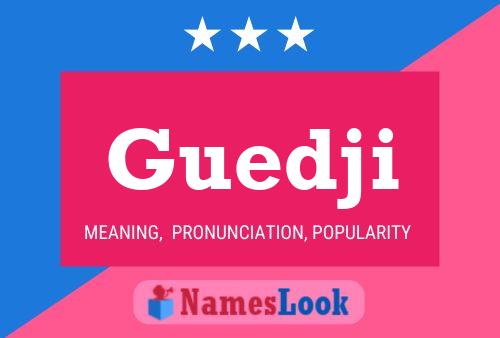 Guedji Name Poster