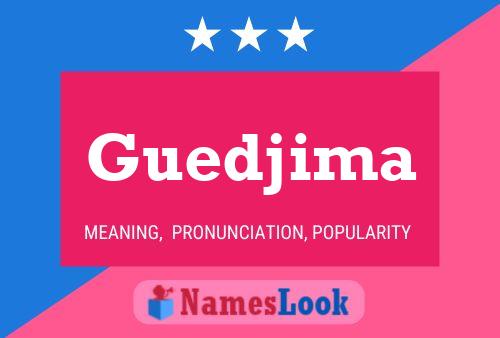 Guedjima Name Poster