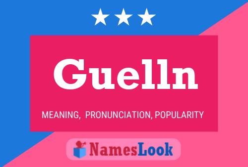 Guelln Name Poster