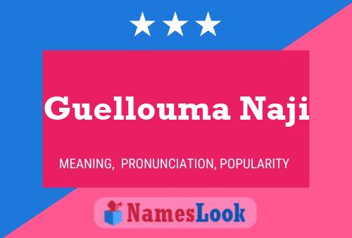 Guellouma Naji Name Poster