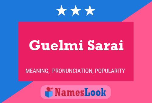 Guelmi Sarai Name Poster