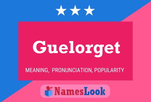 Guelorget Name Poster