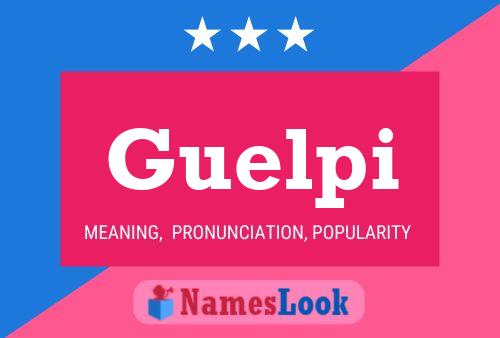 Guelpi Name Poster