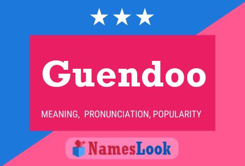 Guendoo Name Poster