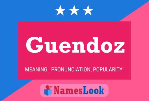 Guendoz Name Poster