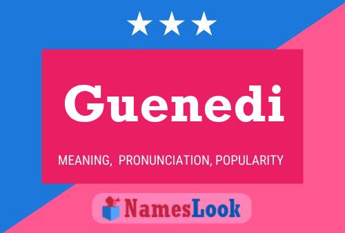 Guenedi Name Poster