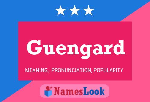 Guengard Name Poster